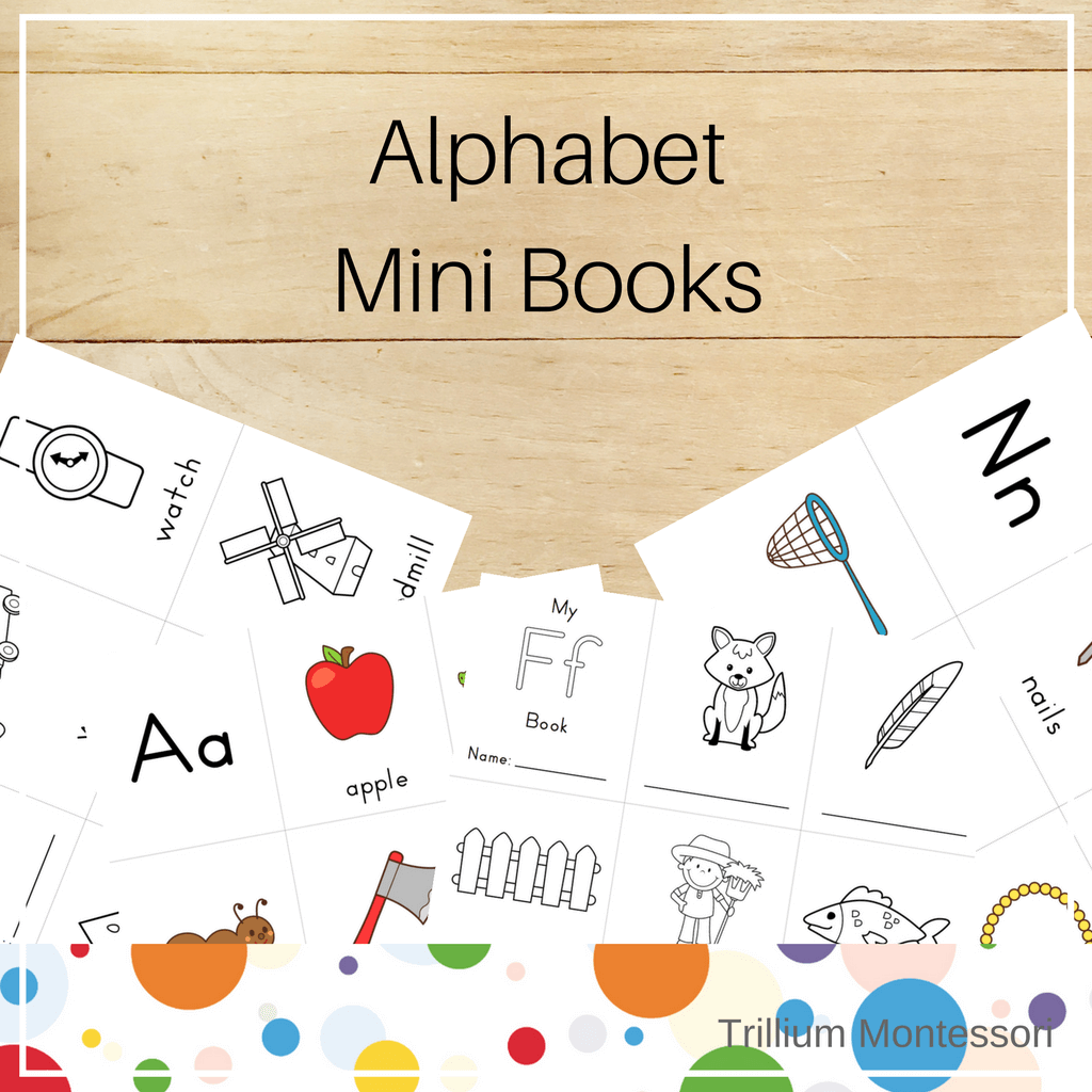 Mini Alphabet Books - Trillium Montessori