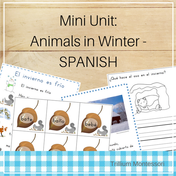 Mini Unit: Animals in Winter - SPANISH - Trillium Montessori