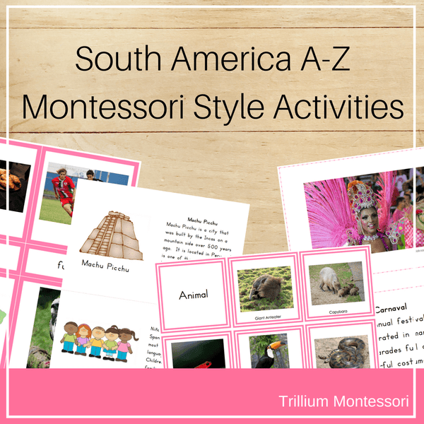 South America A-Z Montessori Pack - Trillium Montessori